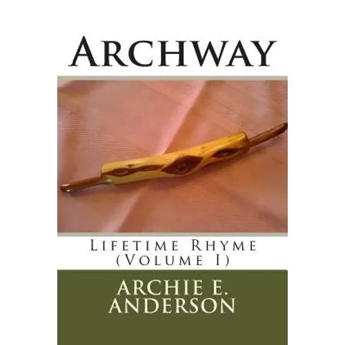 Archway: Lifetime Rhyme (I)