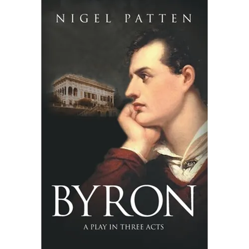 Byron: A Play in Three Acts