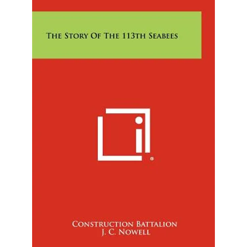 The Story Of The 113th Seabees