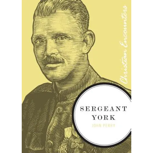 Sergeant York: A Biography of an American Patriot and World War I Hero - Paperback