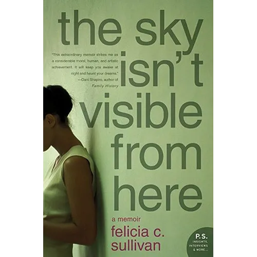 The Sky Isn't Visible from Here: A Memoir
