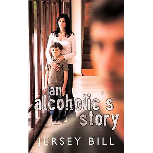 An Alcoholic's Story - Paperback