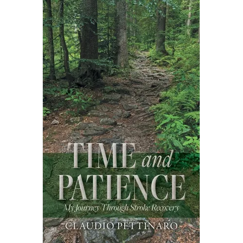 Time and Patience: My Journey Through Stroke Recovery