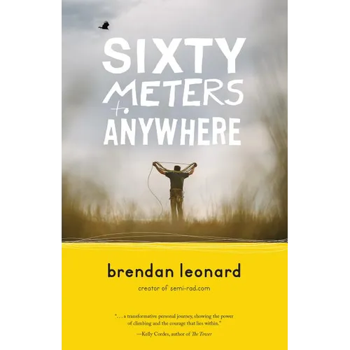 Sixty Meters to Anywhere