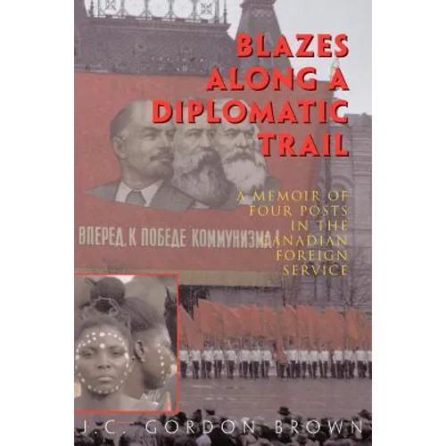 Blazes Along a Diplomatic Trail - Paperback