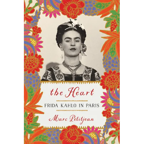 The Heart: Frida Kahlo in Paris