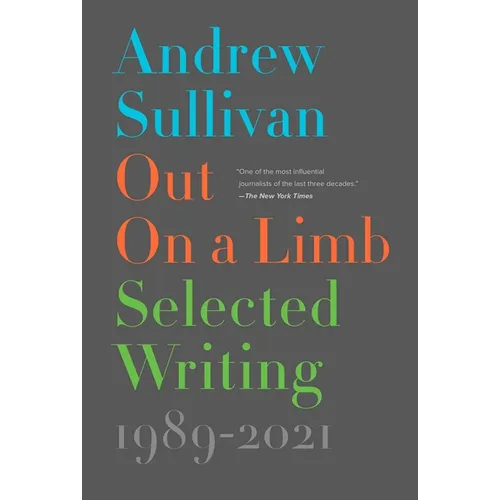Out on a Limb: Selected Writing, 1989-2021