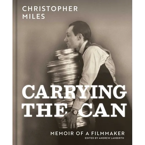 Carrying the Can: Memoir of a Filmmaker