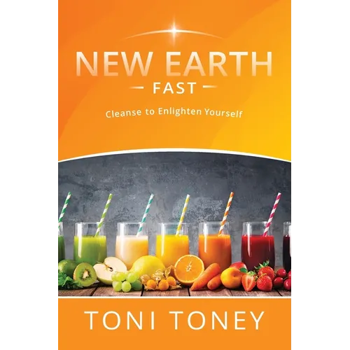 New Earth Fast: Cleanse to Enlighten Yourself