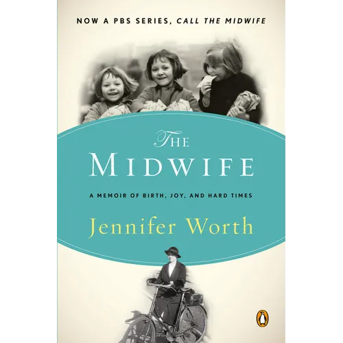 The Midwife: A Memoir of Birth, Joy, and Hard Times
