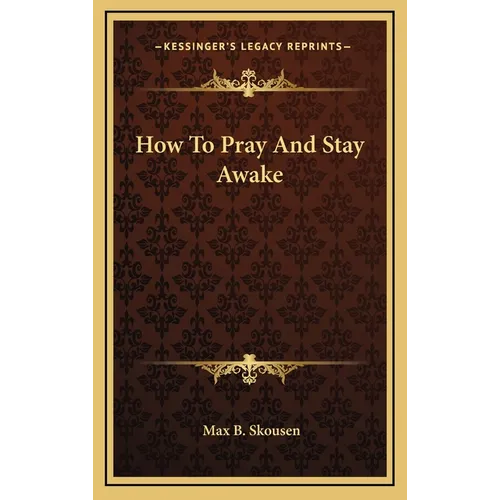 How To Pray And Stay Awake