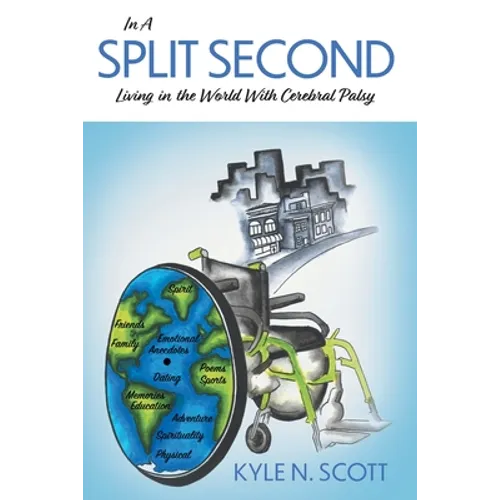 In A Split Second: Living in the World With Cerebral Palsy