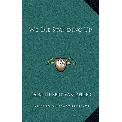 We Die Standing Up