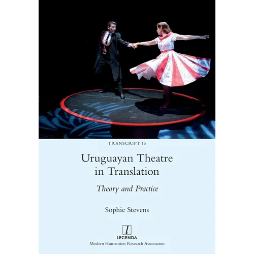 Uruguayan Theatre in Translation: Theory and Practice - Paperback