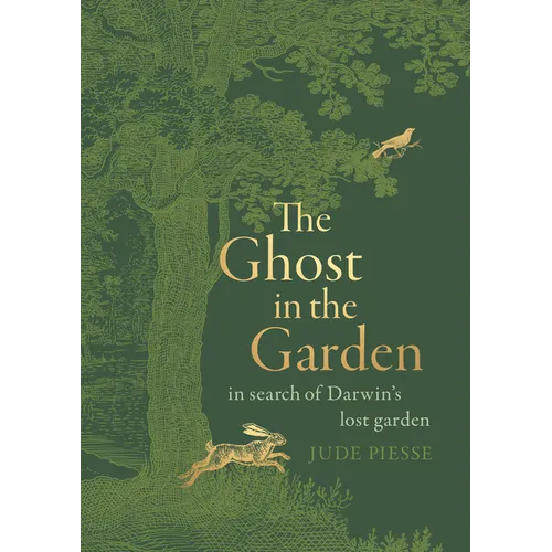 The Ghost in the Garden: In Search of Darwin's Lost Garden
