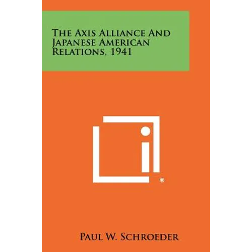 The Axis Alliance And Japanese American Relations, 1941