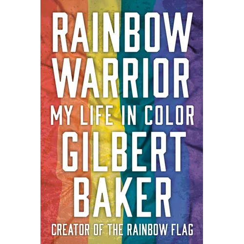 Rainbow Warrior: My Life in Color