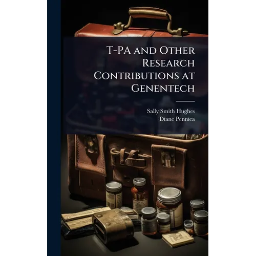 T-PA and Other Research Contributions at Genentech
