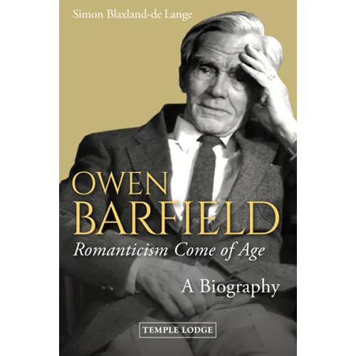 Owen Barfield, Romanticism Come of Age: A Biography