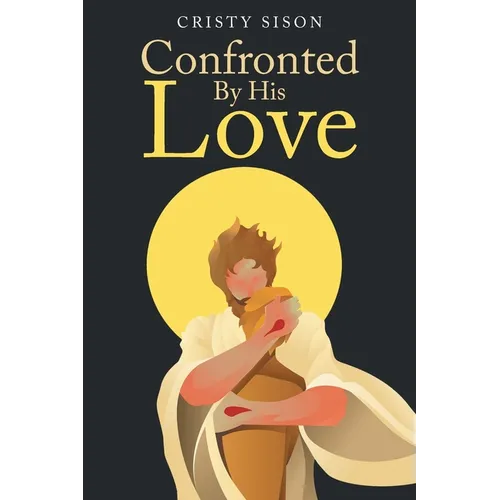 Confronted By His Love - Paperback