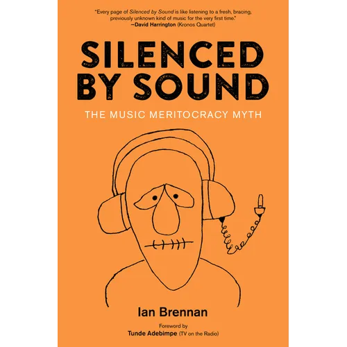 Silenced by Sound: The Music Meritocracy Myth