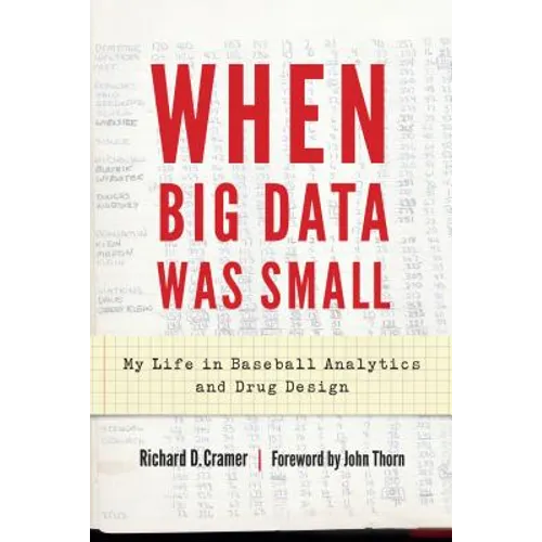 When Big Data Was Small: My Life in Baseball Analytics and Drug Design