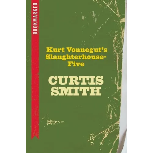 Kurt Vonnegut's Slaughterhouse-Five: Bookmarked