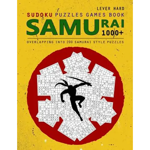 Samurai Sudoku: 1000 Puzzle Book, Overlapping into 200 Samurai Style Puzzles, Travel Game, Lever Hard Sudoku, Volume 16