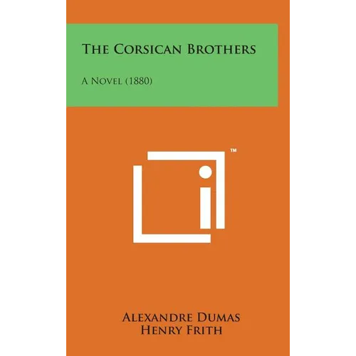 The Corsican Brothers: A Novel (1880)
