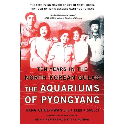 The Aquariums of Pyongyang: Ten Years in the North Korean Gulag