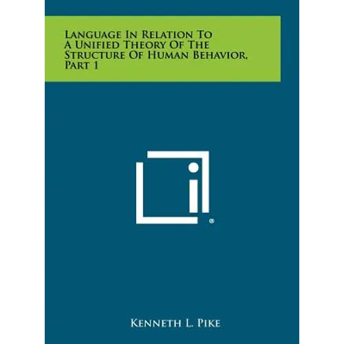 Language in Relation to a Unified Theory of the Structure of Human Behavior, Part 1