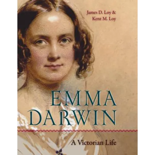 Emma Darwin: A Victorian Life
