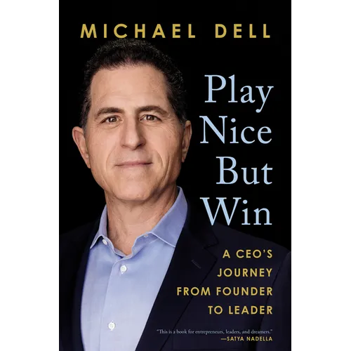 Play Nice But Win: A Ceo's Journey from Founder to Leader
