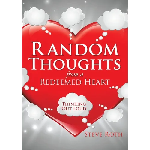 Random Thoughts from a Redeemed Heart