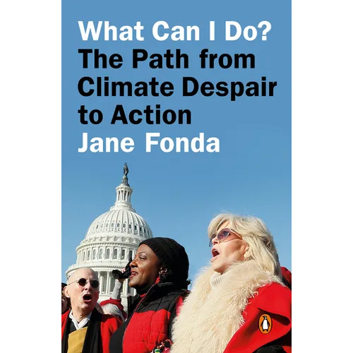 What Can I Do?: The Path from Climate Despair to Action