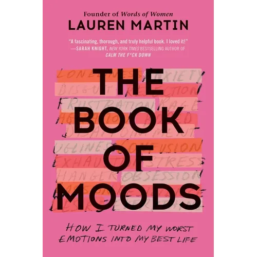 The Book of Moods: How I Turned My Worst Emotions Into My Best Life