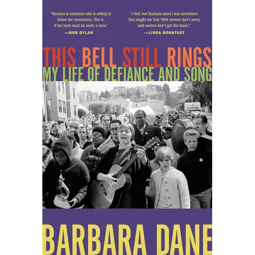 This Bell Still Rings: My Life of Defiance and Song