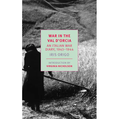 War in Val d'Orcia: An Italian War Diary, 1943-1944