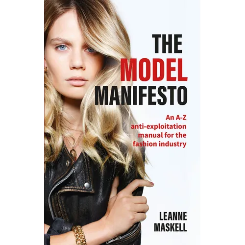 The Model Manifesto: An A-Z anti-exploitation manual for the fashion industry