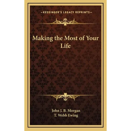 Making the Most of Your Life