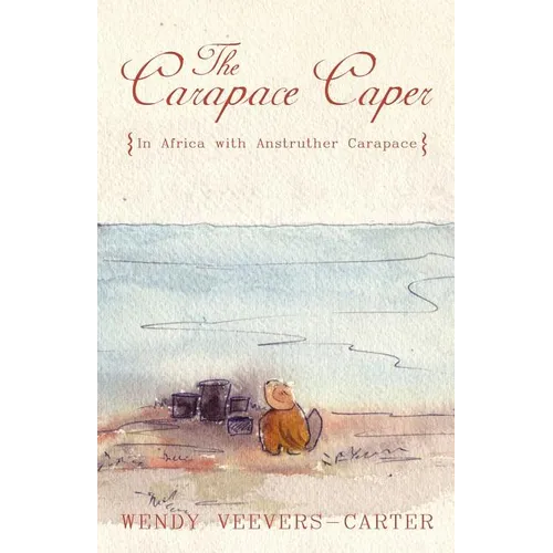 The Carapace Caper: In Africa with Anstruther Carapace