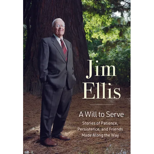 A Will to Serve: Stories of Patience, Persistence, and Friends Made Along the Way