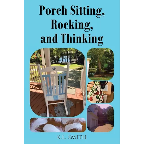 Porch Sitting, Rocking, and Thinking