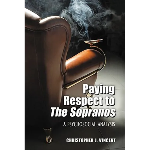 Paying Respect to The Sopranos: A Psychosocial Analysis