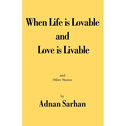 When Life is Lovable and Love is Livable