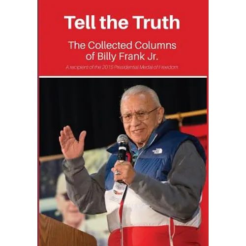 Tell the Truth: The Collected Columns of Billy Frank Jr.