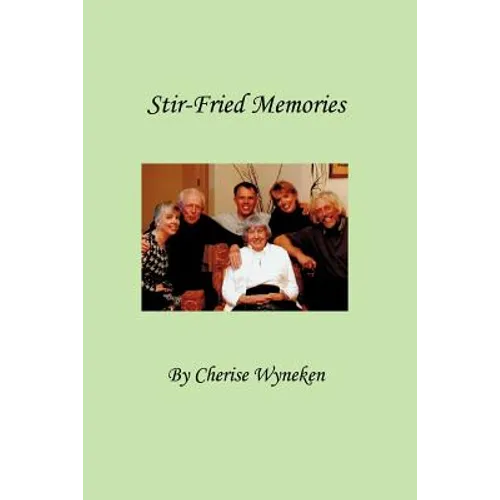 Stir-Fried Memories