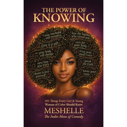 The Power of Knowing, 101 Things Every Girl & Young Woman of Color Should Know