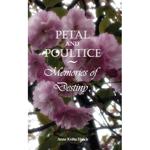 Petal and Poultice: Memories of Destiny