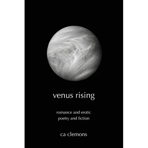 venus rising: romance and erotic poetry and fiction